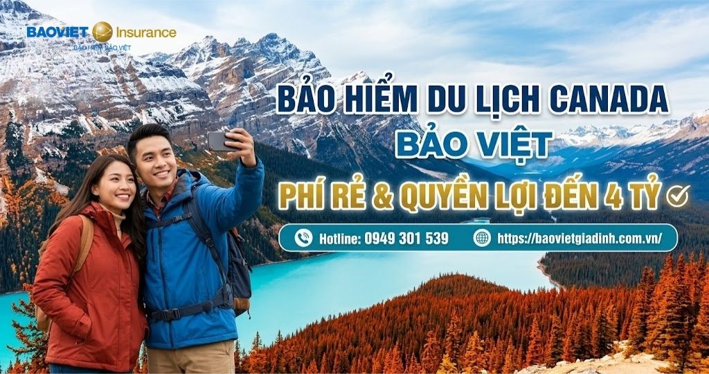 Bảo Hiểm Du Lịch Canada Bảo Việt: Phí Rẻ & Quyền Lợi Đến 4 Tỷ