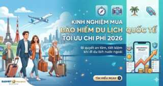 Kinh Nghiệm Mua Bảo Hiểm Du Lịch Quốc Tế Tối Ưu Chi Phí 2026
